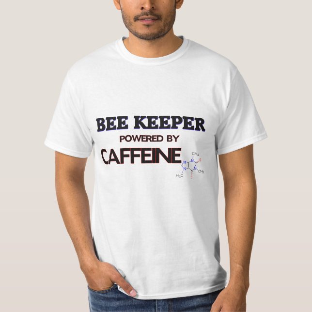 Bee Keeper Powered by caffeine T-Shirt (Front)