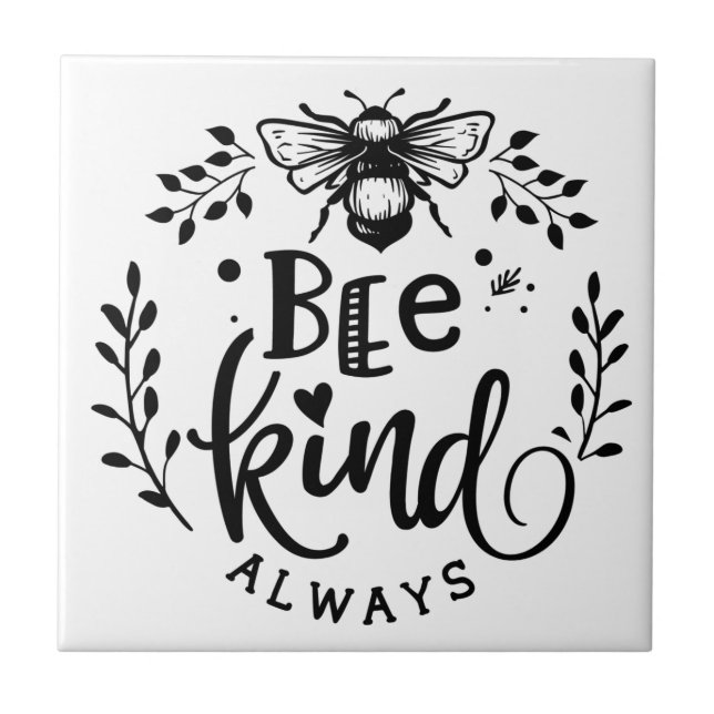 Bee Kind Always Ceramic Tile (Front)