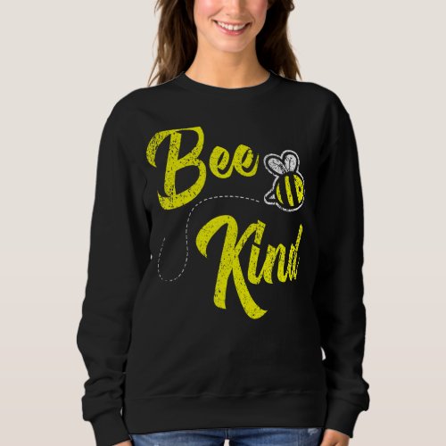 Bee Kind Be Kind Teacher Busy Like Bee Bumble B Sweatshirt