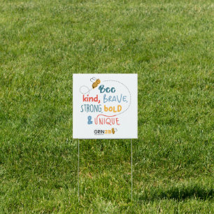 Bee Kind, Brave, Strong, Bold & Unique Yard Sign