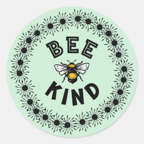 Bee Kind Bumble Bee Kindness Floral Design Classic Round Sticker