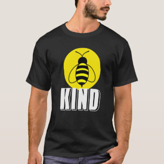 BEE Kind Cool Awesome Bee Present T-Shirt