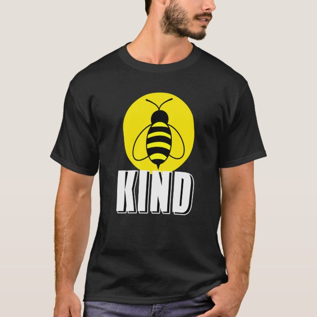 BEE Kind Cool Awesome Bee   Present T-Shirt (Front)
