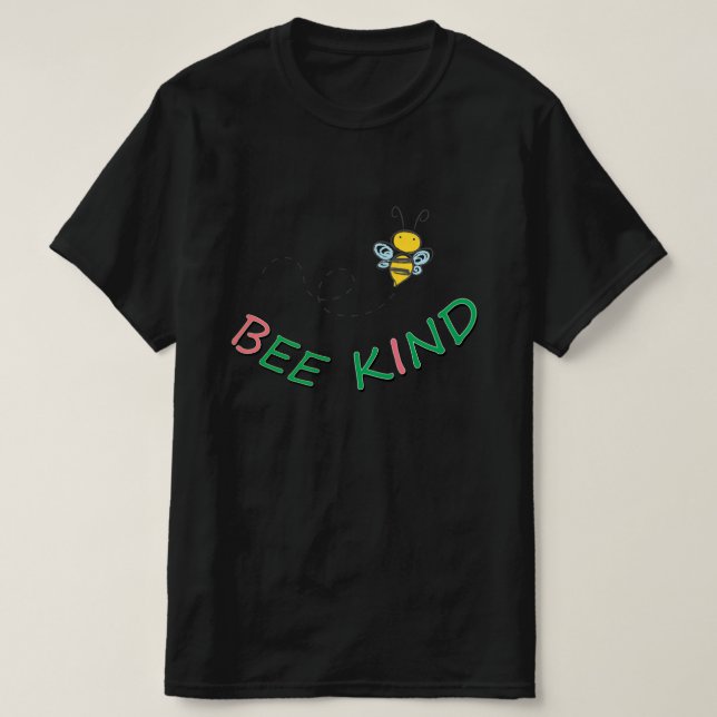 Bee Kind Funny Motivational Positive Quote Artwork T-Shirt (Design Front)