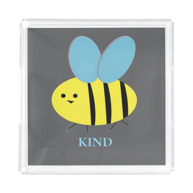 Bee Kind Grey Blue Acrylic Tray (Front)