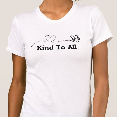 Bee Kind To All T_Shirt