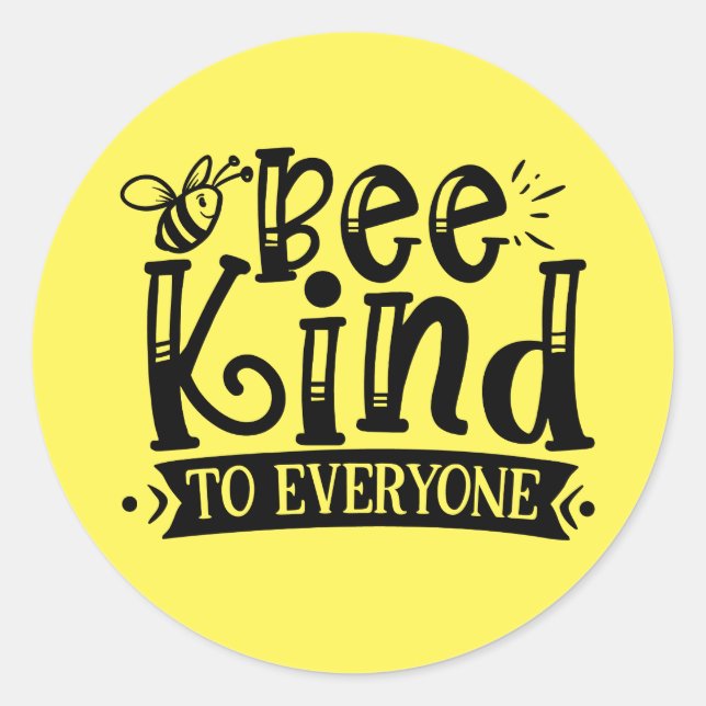 Bee kind to everyone word art inspiration classic round sticker (Front)