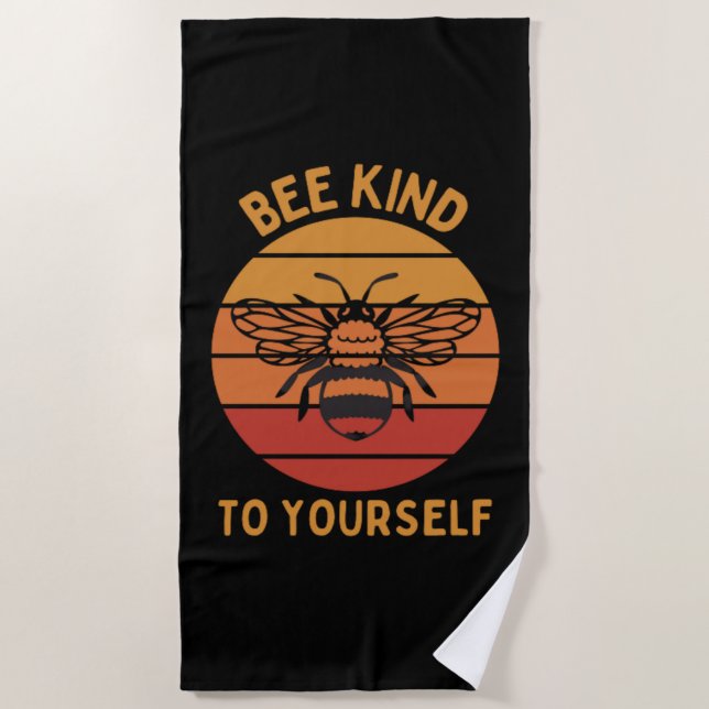 Bee Kind To Yourself Beach Towel (Front)