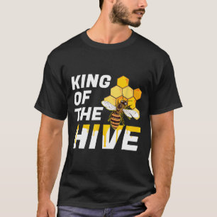 Bee King Of The Hive Beekeeping Beekeepers Honey T-Shirt