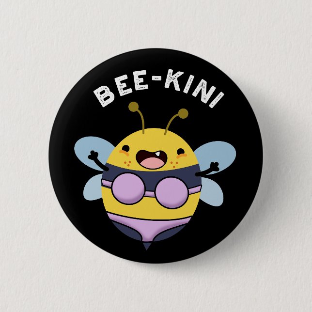 Bee-kini Funny Bee Puns Dark BG Button (Front)