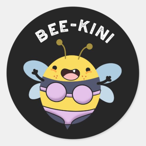 Bee_kini Funny Bee Puns Dark BG Classic Round Sticker
