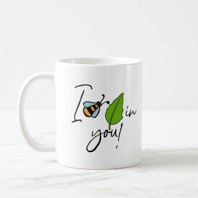 Bee Leaf in You – Cute Pun Quote Coffee Mug (Left)