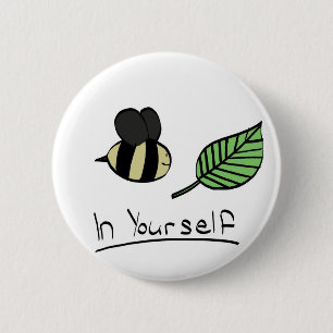 Bee-leaf in yourself button (any size)