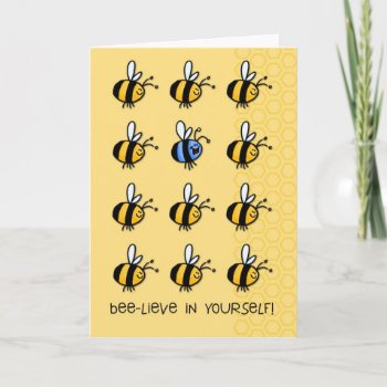 Bee-lieve In Yourself! Card by cfkaatje at Zazzle