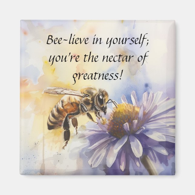 Bee-lieve in Yourself Magnet (Front)