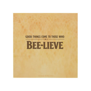 BEE-LIEVE - Wood wall art
