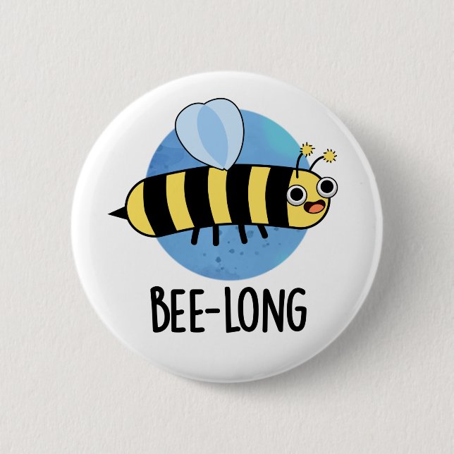 Bee-long Funny Long Insect Bee Pun  Button (Front)
