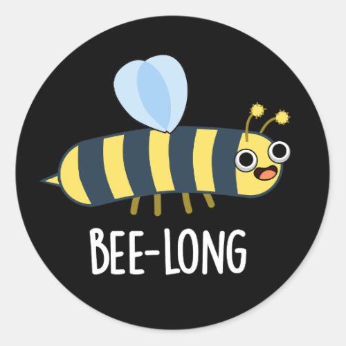 Bee_long Funny Long Insect Bee Pun Dark BG Classic Round Sticker