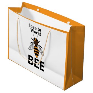 Bee Love To Work Bee