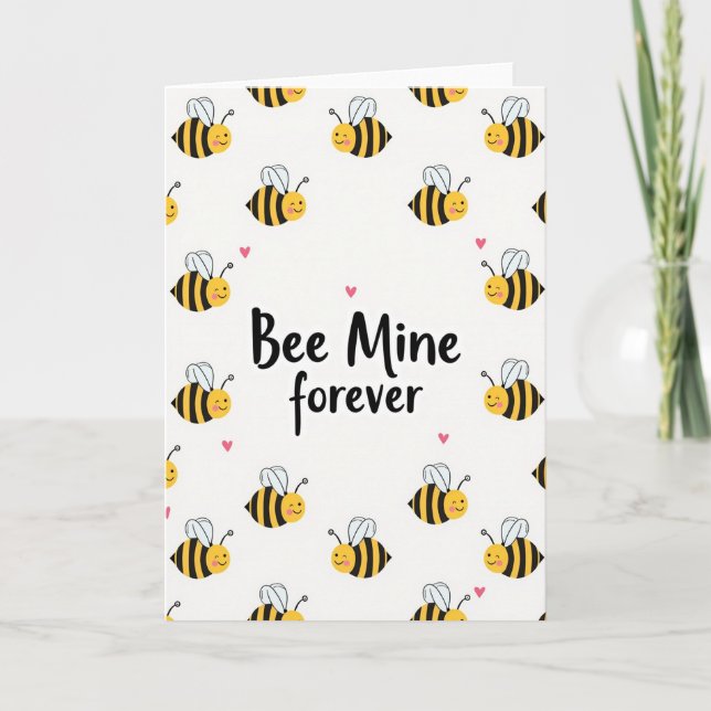 Bee Mine Forever Love Card (Front)