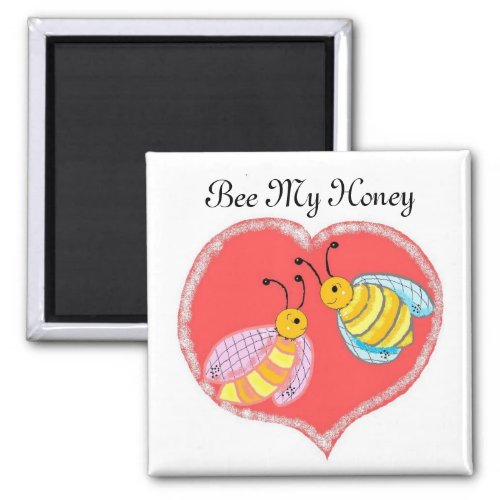 Bee My Honey Magnet