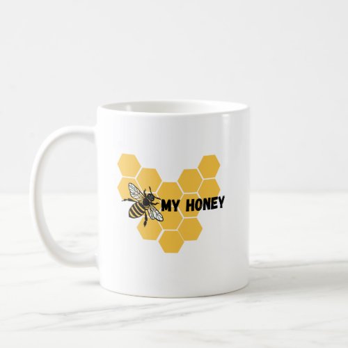 Bee My Honey perfect gift for beloved beekeeper Coffee Mug