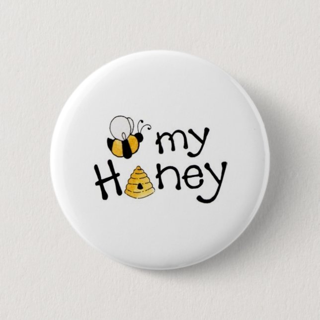 BEE MY HONEY PINBACK BUTTON (Front)