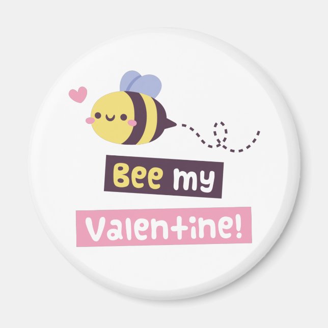 Bee My Valentine, Cute Valentines Day Pun Magnet (Front)