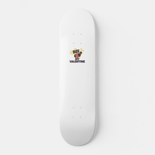 Bee my valentine skateboard