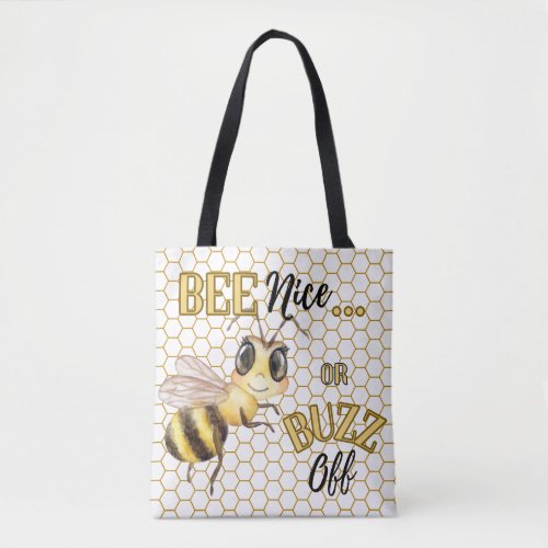 Bee Nice _ Carry Good Vibes Tote Bag