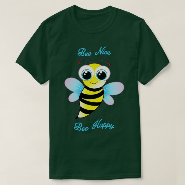 Bee Nice cute bee is happy T-Shirt (Design Front)
