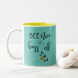 Bee Nice or Buzz Off Bee themed Gift Two-Tone Coffee Mug