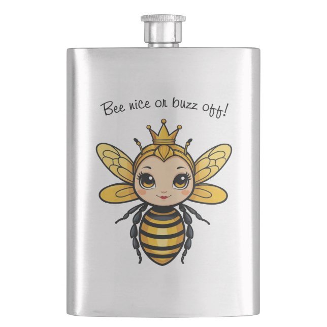 Bee Nice Or Buzz Off - Queen Bee Flask (Front)