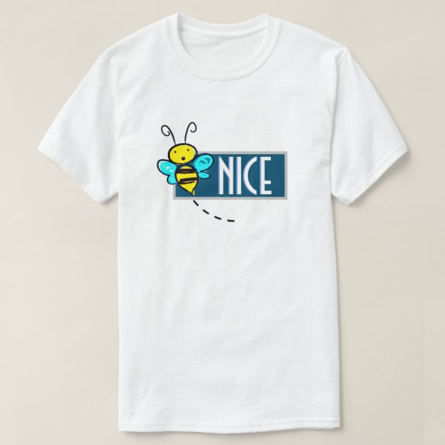 Bee Nice T-Shirt (Design Front)