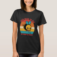 Bee Nice To Me My Mom Is Dead Mother Apparel