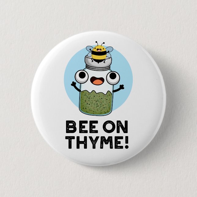 Bee On Thyme Funny Herb Insect Pun  Button (Front)