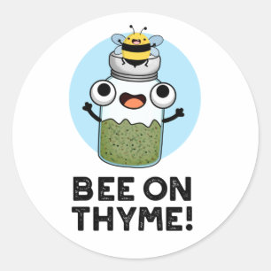 Bee On Thyme Funny Herb Insect Pun  Classic Round Sticker