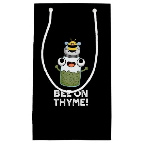 Bee On Thyme Funny Herb Insect Pun Dark BG Small Gift Bag