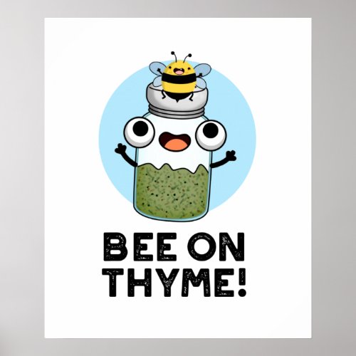 Bee On Thyme Funny Herb Insect Pun Poster