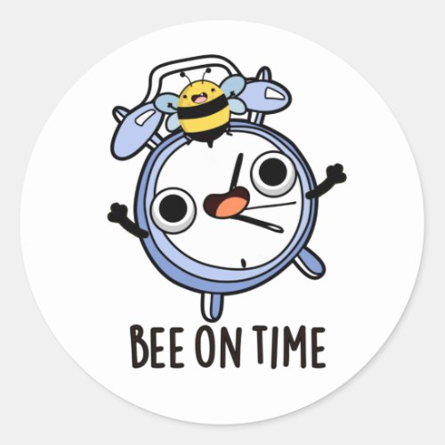 Bee On Time Funny Insect Clock Pun  Classic Round Sticker