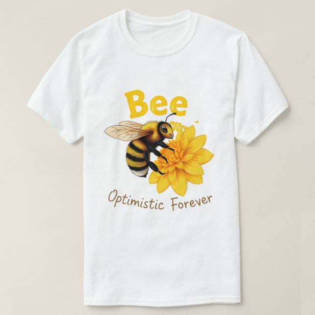 Bee Optimistic Forever Esthetic Honeybee T-Shirt (Design Front)