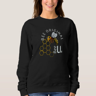 Bee Original Bee You  For Men And Women Sweatshirt