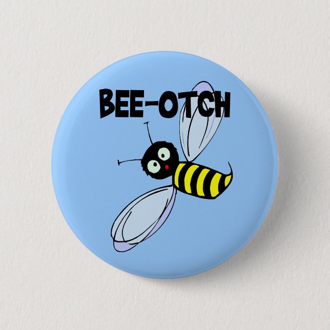 Bee-Otch Button (Front)