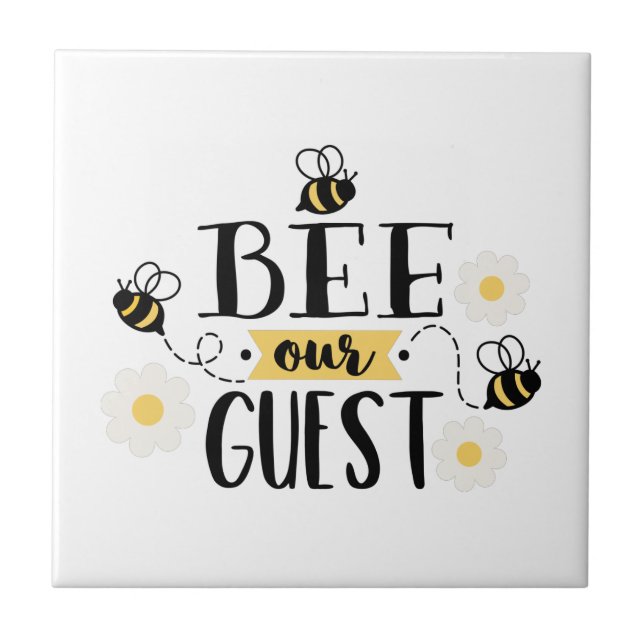 Bee Our Guest Ceramic Tile (Front)