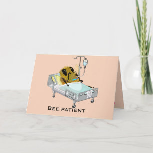 Bee Patient Be Well Soon Funny Greeting Card