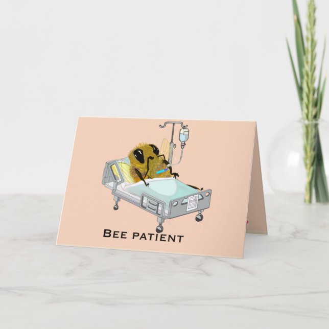 Bee Patient Be Well Soon Funny Greeting Card (Front)