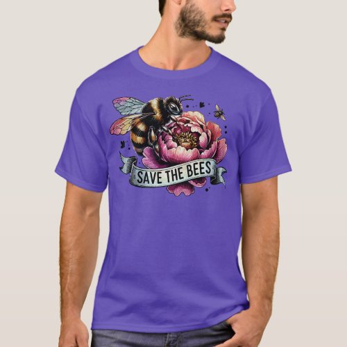 Bee peony and banner save the bee motivational way T_Shirt