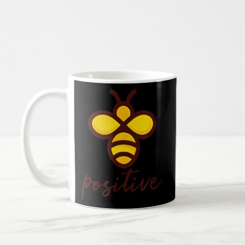 Bee Positive Kind Happy Brave Humble Smart Motivat Coffee Mug