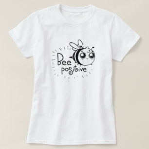 Bee Positive T-Shirt