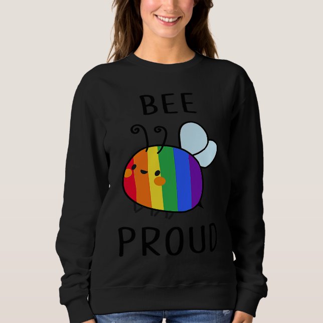 Bee Proud LGBT LGBT Gay Transgender Pride Sweatshirt (Front)
